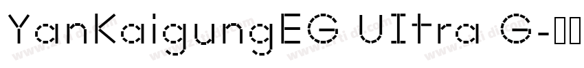YanKaigungEG UItra G字体转换